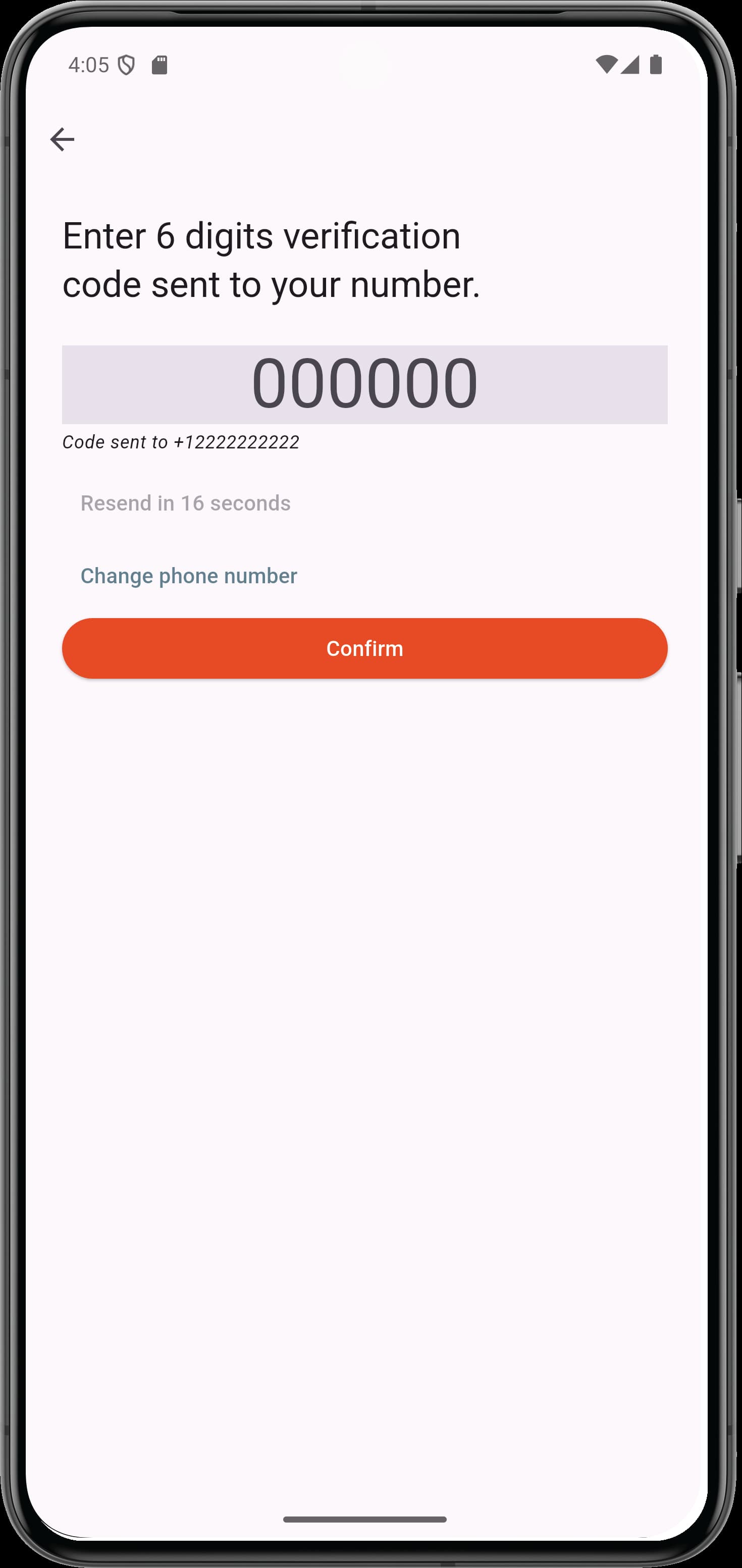 A screen asking the user to "Enter 6 digits verification code sent to your number," with a code field and an orange "Confirm" button for verification.